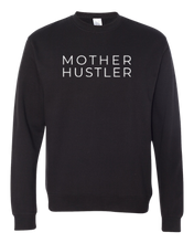 Load image into Gallery viewer, MOTHER HUSTLER | Sweatshirt
