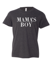 Load image into Gallery viewer, MAMA&#39;S BOY  |  KID

