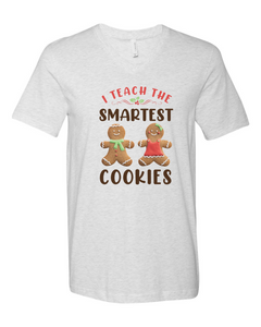 I Teach the Smartest Cookies - Vneck