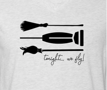 Load image into Gallery viewer, &quot;Tonight... We Fly!&quot; Vneck
